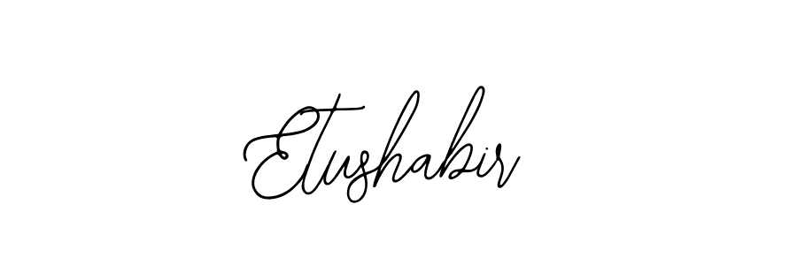 How to make Etushabir signature? Bearetta-2O07w is a professional autograph style. Create handwritten signature for Etushabir name. Etushabir signature style 12 images and pictures png