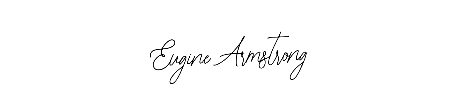 You should practise on your own different ways (Bearetta-2O07w) to write your name (Eugine Armstrong) in signature. don't let someone else do it for you. Eugine Armstrong signature style 12 images and pictures png
