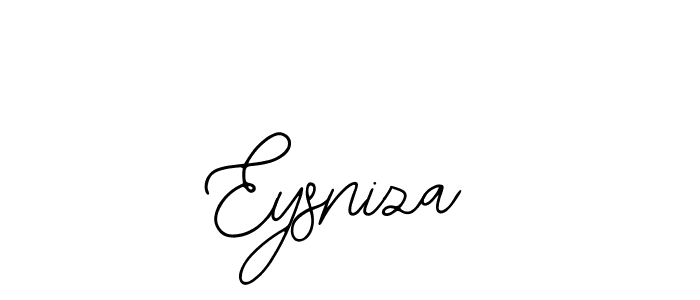 You should practise on your own different ways (Bearetta-2O07w) to write your name (Eysniza) in signature. don't let someone else do it for you. Eysniza signature style 12 images and pictures png