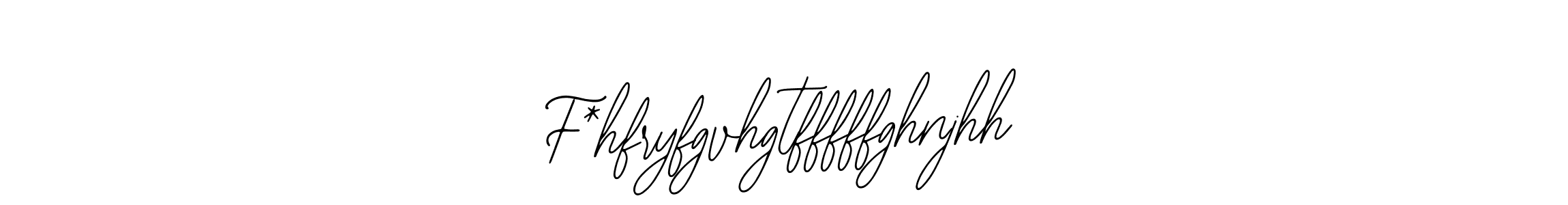 Similarly Bearetta-2O07w is the best handwritten signature design. Signature creator online .You can use it as an online autograph creator for name F*hfryfgvhgtfffffghnjhh. F*hfryfgvhgtfffffghnjhh signature style 12 images and pictures png