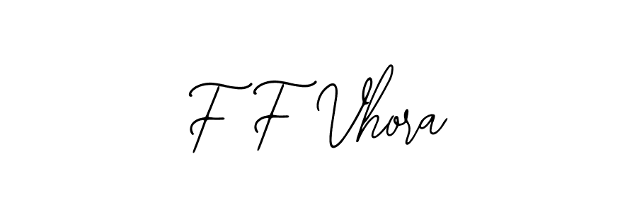 F F Vhora stylish signature style. Best Handwritten Sign (Bearetta-2O07w) for my name. Handwritten Signature Collection Ideas for my name F F Vhora. F F Vhora signature style 12 images and pictures png