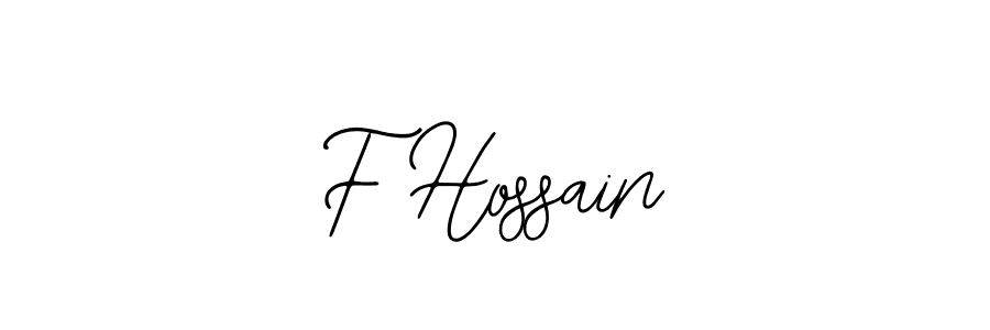 Design your own signature with our free online signature maker. With this signature software, you can create a handwritten (Bearetta-2O07w) signature for name F Hossain. F Hossain signature style 12 images and pictures png