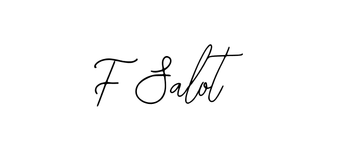 Design your own signature with our free online signature maker. With this signature software, you can create a handwritten (Bearetta-2O07w) signature for name F Salot. F Salot signature style 12 images and pictures png