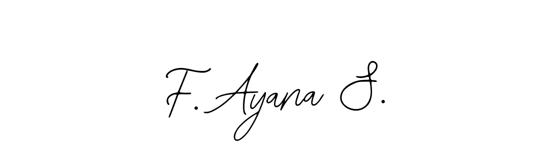 Make a short F. Ayana S. signature style. Manage your documents anywhere anytime using Bearetta-2O07w. Create and add eSignatures, submit forms, share and send files easily. F. Ayana S. signature style 12 images and pictures png