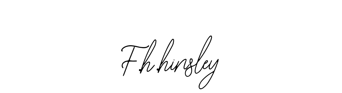 How to make F.h.hinsley name signature. Use Bearetta-2O07w style for creating short signs online. This is the latest handwritten sign. F.h.hinsley signature style 12 images and pictures png