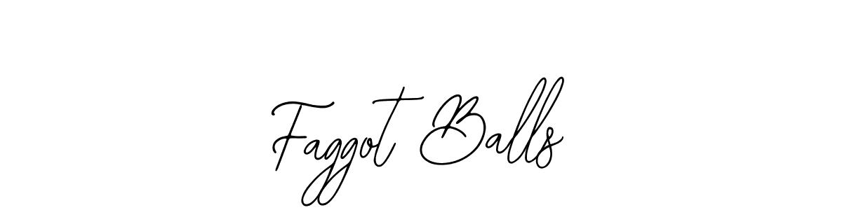 You can use this online signature creator to create a handwritten signature for the name Faggot Balls. This is the best online autograph maker. Faggot Balls signature style 12 images and pictures png