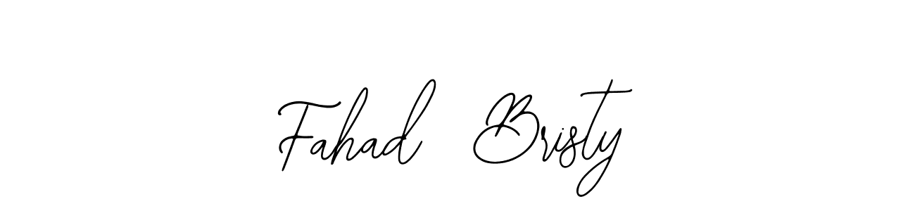 Design your own signature with our free online signature maker. With this signature software, you can create a handwritten (Bearetta-2O07w) signature for name Fahad  Bristy. Fahad  Bristy signature style 12 images and pictures png