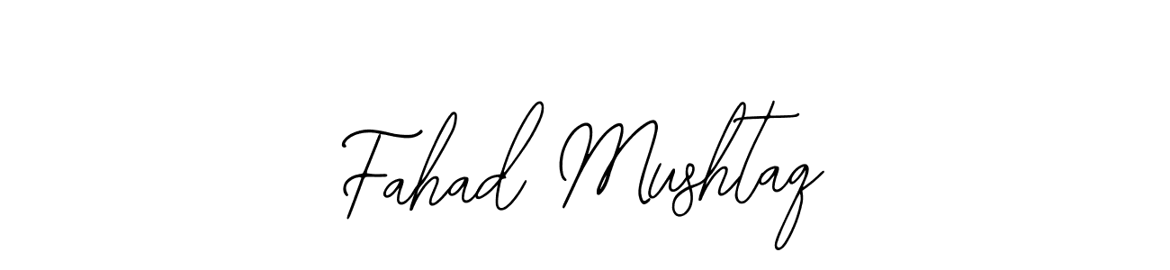 How to make Fahad Mushtaq signature? Bearetta-2O07w is a professional autograph style. Create handwritten signature for Fahad Mushtaq name. Fahad Mushtaq signature style 12 images and pictures png