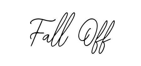 You should practise on your own different ways (Bearetta-2O07w) to write your name (Fall Off) in signature. Don't let someone else do it for you. Fall Off signature style 12 images and pictures png