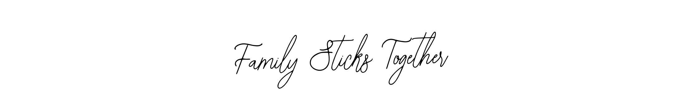 How to make Family Sticks Together signature? Bearetta-2O07w is a professional autograph style. Create handwritten signature for Family Sticks Together name. Family Sticks Together signature style 12 images and pictures png