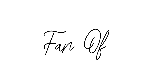 How to make Fan Of name signature. Use Bearetta-2O07w style for creating short signs online. This is the latest handwritten sign. Fan Of signature style 12 images and pictures png
