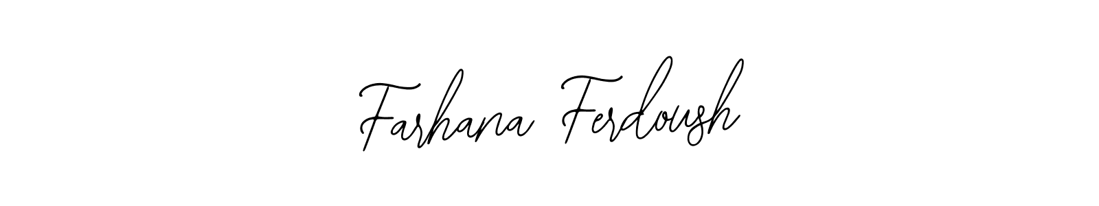 Design your own signature with our free online signature maker. With this signature software, you can create a handwritten (Bearetta-2O07w) signature for name Farhana Ferdoush. Farhana Ferdoush signature style 12 images and pictures png