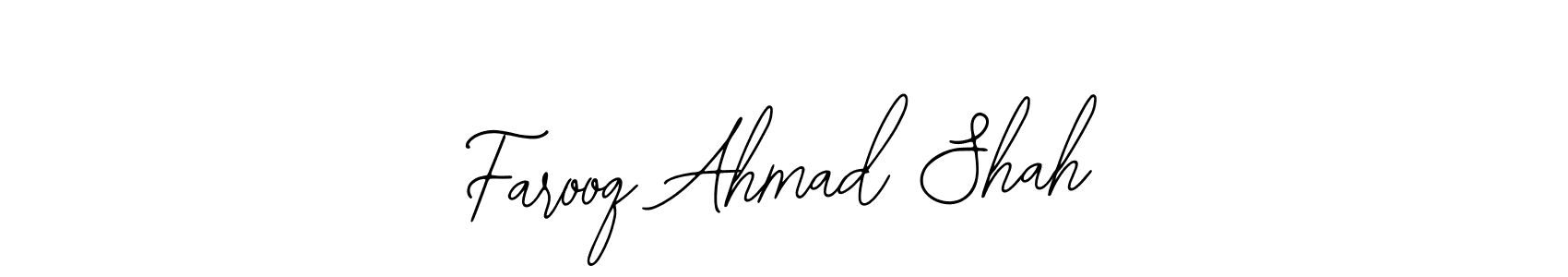 Design your own signature with our free online signature maker. With this signature software, you can create a handwritten (Bearetta-2O07w) signature for name Farooq Ahmad Shah. Farooq Ahmad Shah signature style 12 images and pictures png