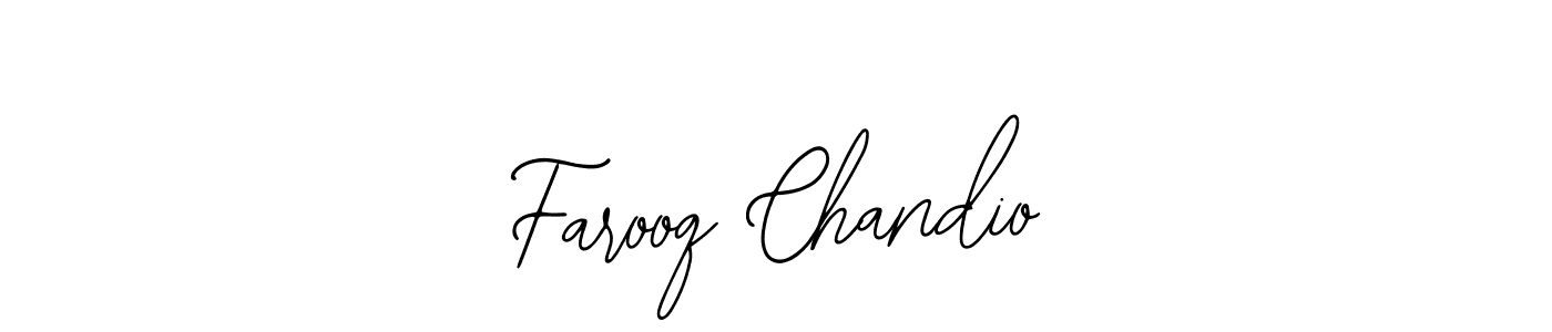 You should practise on your own different ways (Bearetta-2O07w) to write your name (Farooq Chandio) in signature. don't let someone else do it for you. Farooq Chandio signature style 12 images and pictures png