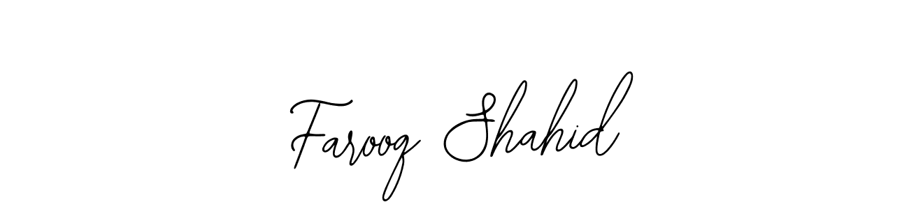 Make a short Farooq Shahid signature style. Manage your documents anywhere anytime using Bearetta-2O07w. Create and add eSignatures, submit forms, share and send files easily. Farooq Shahid signature style 12 images and pictures png
