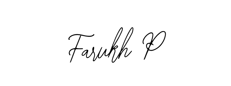 You should practise on your own different ways (Bearetta-2O07w) to write your name (Farukh P) in signature. don't let someone else do it for you. Farukh P signature style 12 images and pictures png