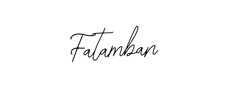 You should practise on your own different ways (Bearetta-2O07w) to write your name (Fatamban) in signature. don't let someone else do it for you. Fatamban signature style 12 images and pictures png