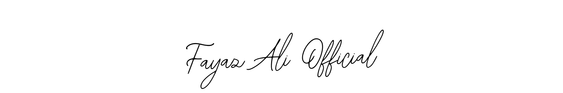 How to make Fayaz Ali Official signature? Bearetta-2O07w is a professional autograph style. Create handwritten signature for Fayaz Ali Official name. Fayaz Ali Official signature style 12 images and pictures png