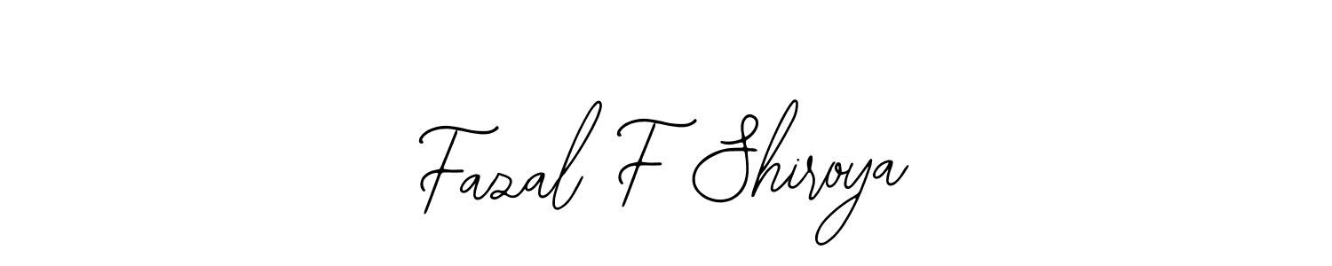 How to Draw Fazal F Shiroya signature style? Bearetta-2O07w is a latest design signature styles for name Fazal F Shiroya. Fazal F Shiroya signature style 12 images and pictures png