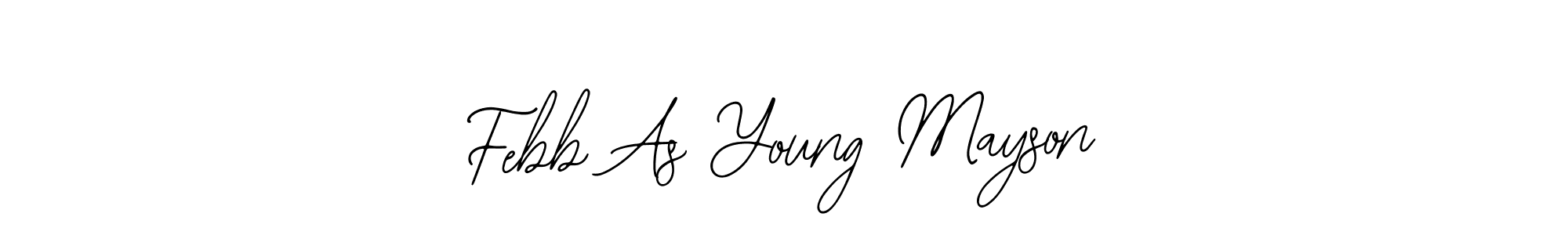 Here are the top 10 professional signature styles for the name Febb As Young Mayson. These are the best autograph styles you can use for your name. Febb As Young Mayson signature style 12 images and pictures png