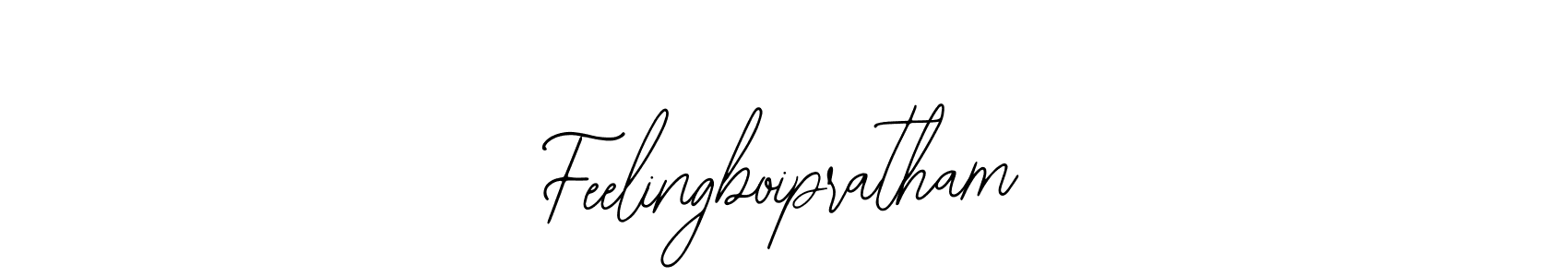 How to make Feelingboipratham signature? Bearetta-2O07w is a professional autograph style. Create handwritten signature for Feelingboipratham name. Feelingboipratham signature style 12 images and pictures png