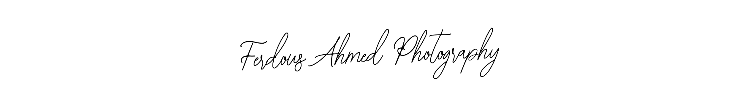 Design your own signature with our free online signature maker. With this signature software, you can create a handwritten (Bearetta-2O07w) signature for name Ferdous Ahmed Photography. Ferdous Ahmed Photography signature style 12 images and pictures png