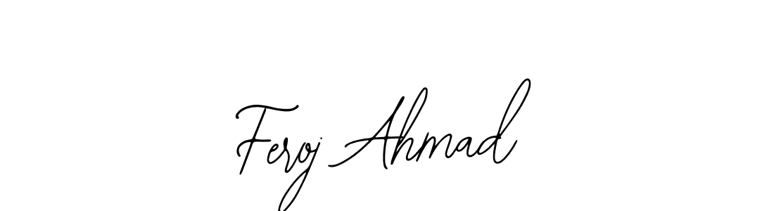 Similarly Bearetta-2O07w is the best handwritten signature design. Signature creator online .You can use it as an online autograph creator for name Feroj Ahmad. Feroj Ahmad signature style 12 images and pictures png