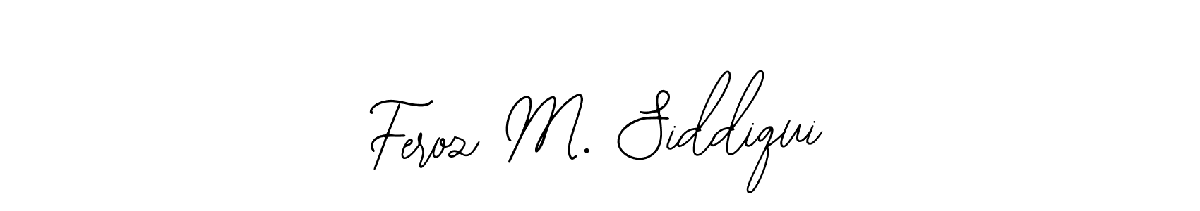 Create a beautiful signature design for name Feroz M. Siddiqui. With this signature (Bearetta-2O07w) fonts, you can make a handwritten signature for free. Feroz M. Siddiqui signature style 12 images and pictures png