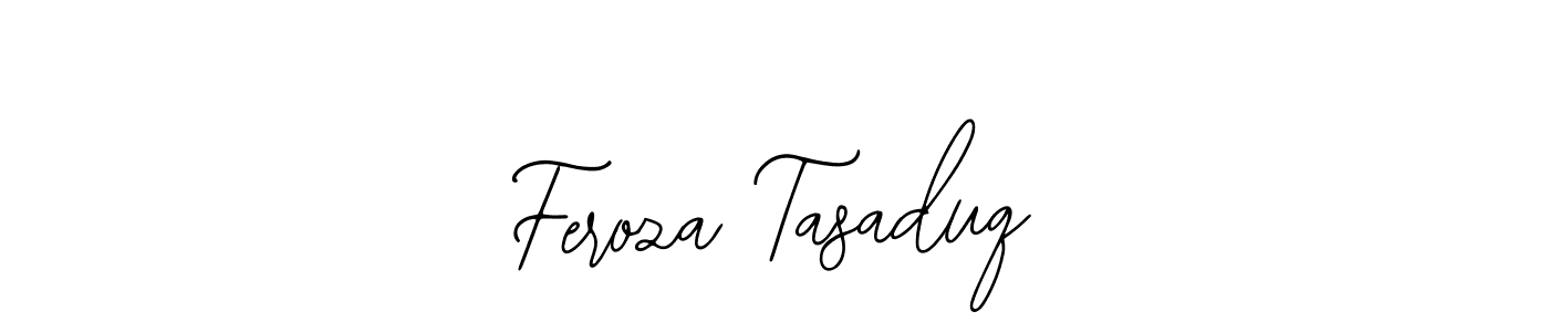 You should practise on your own different ways (Bearetta-2O07w) to write your name (Feroza Tasaduq) in signature. don't let someone else do it for you. Feroza Tasaduq signature style 12 images and pictures png