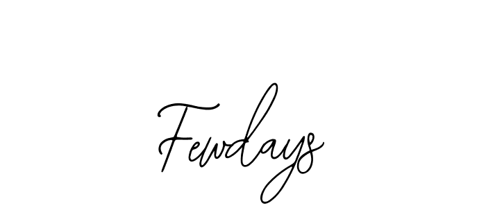 Design your own signature with our free online signature maker. With this signature software, you can create a handwritten (Bearetta-2O07w) signature for name Fewdays. Fewdays signature style 12 images and pictures png