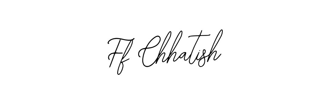 Also You can easily find your signature by using the search form. We will create Ff Chhatish name handwritten signature images for you free of cost using Bearetta-2O07w sign style. Ff Chhatish signature style 12 images and pictures png
