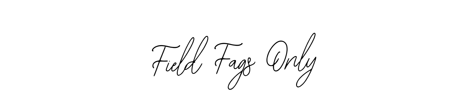 Create a beautiful signature design for name Field Fags Only. With this signature (Bearetta-2O07w) fonts, you can make a handwritten signature for free. Field Fags Only signature style 12 images and pictures png