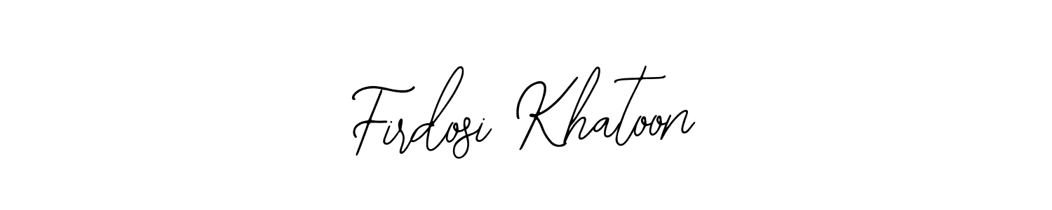 How to make Firdosi Khatoon signature? Bearetta-2O07w is a professional autograph style. Create handwritten signature for Firdosi Khatoon name. Firdosi Khatoon signature style 12 images and pictures png