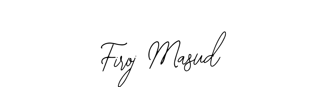 Firoj Masud stylish signature style. Best Handwritten Sign (Bearetta-2O07w) for my name. Handwritten Signature Collection Ideas for my name Firoj Masud. Firoj Masud signature style 12 images and pictures png