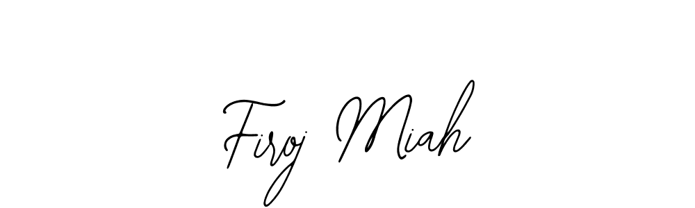 Firoj Miah stylish signature style. Best Handwritten Sign (Bearetta-2O07w) for my name. Handwritten Signature Collection Ideas for my name Firoj Miah. Firoj Miah signature style 12 images and pictures png