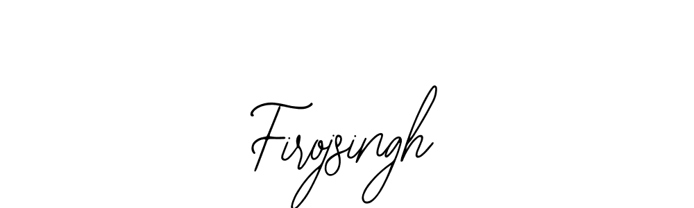 How to make Firojsingh name signature. Use Bearetta-2O07w style for creating short signs online. This is the latest handwritten sign. Firojsingh signature style 12 images and pictures png