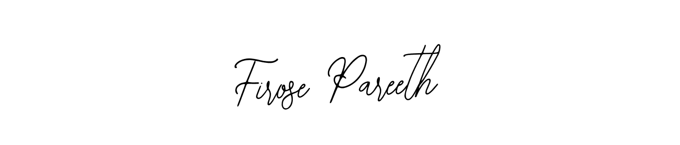 Firose Pareeth stylish signature style. Best Handwritten Sign (Bearetta-2O07w) for my name. Handwritten Signature Collection Ideas for my name Firose Pareeth. Firose Pareeth signature style 12 images and pictures png