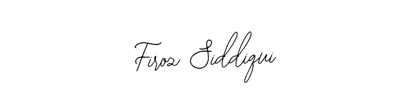 It looks lik you need a new signature style for name Firoz Siddiqui. Design unique handwritten (Bearetta-2O07w) signature with our free signature maker in just a few clicks. Firoz Siddiqui signature style 12 images and pictures png