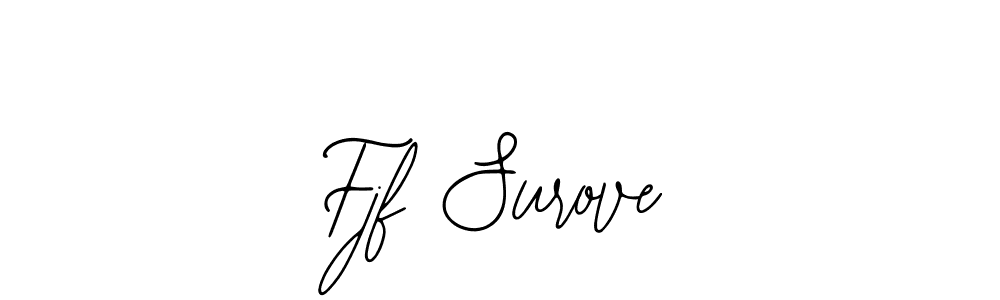 How to make Fjf Surove name signature. Use Bearetta-2O07w style for creating short signs online. This is the latest handwritten sign. Fjf Surove signature style 12 images and pictures png