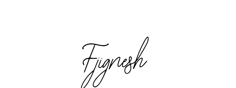 How to make Fjignesh name signature. Use Bearetta-2O07w style for creating short signs online. This is the latest handwritten sign. Fjignesh signature style 12 images and pictures png