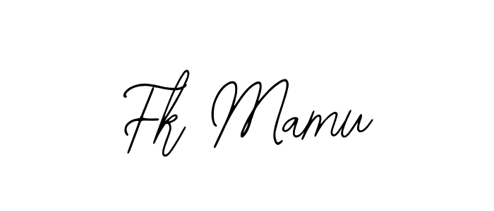 How to make Fk Mamu signature? Bearetta-2O07w is a professional autograph style. Create handwritten signature for Fk Mamu name. Fk Mamu signature style 12 images and pictures png