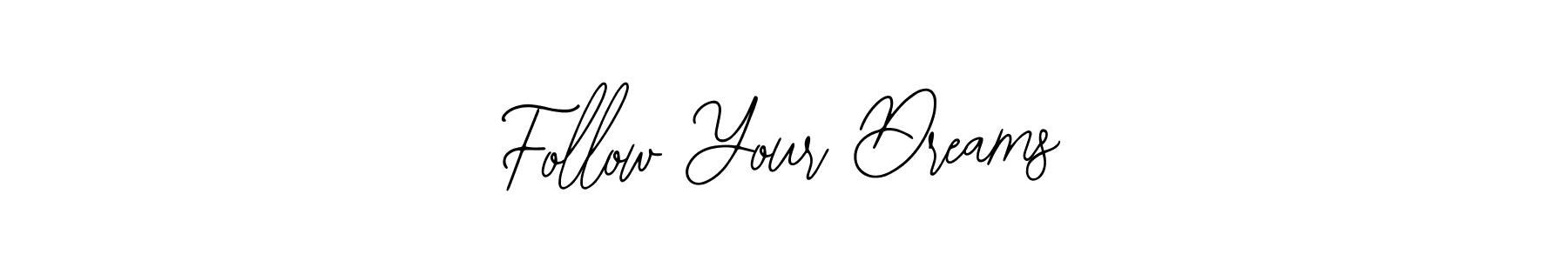 Design your own signature with our free online signature maker. With this signature software, you can create a handwritten (Bearetta-2O07w) signature for name Follow Your Dreams. Follow Your Dreams signature style 12 images and pictures png