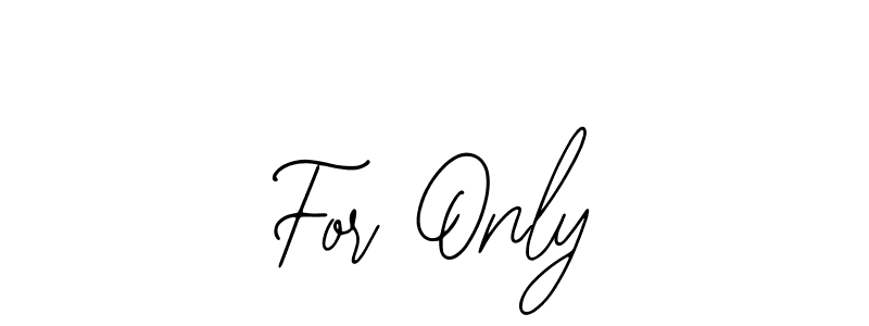 Design your own signature with our free online signature maker. With this signature software, you can create a handwritten (Bearetta-2O07w) signature for name For Only. For Only signature style 12 images and pictures png