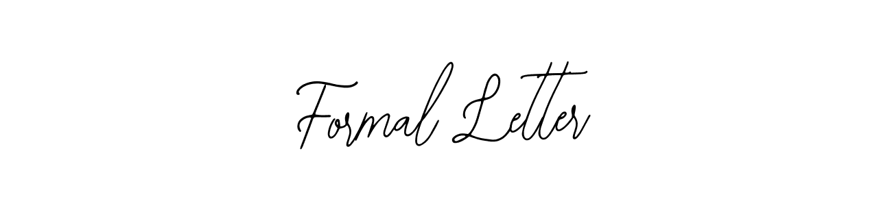Use a signature maker to create a handwritten signature online. With this signature software, you can design (Bearetta-2O07w) your own signature for name Formal Letter. Formal Letter signature style 12 images and pictures png