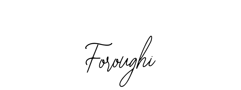 You should practise on your own different ways (Bearetta-2O07w) to write your name (Foroughi) in signature. don't let someone else do it for you. Foroughi signature style 12 images and pictures png