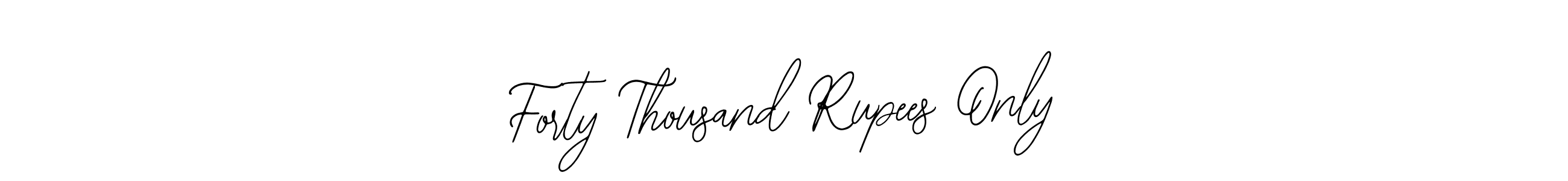 You can use this online signature creator to create a handwritten signature for the name Forty Thousand Rupees Only. This is the best online autograph maker. Forty Thousand Rupees Only signature style 12 images and pictures png