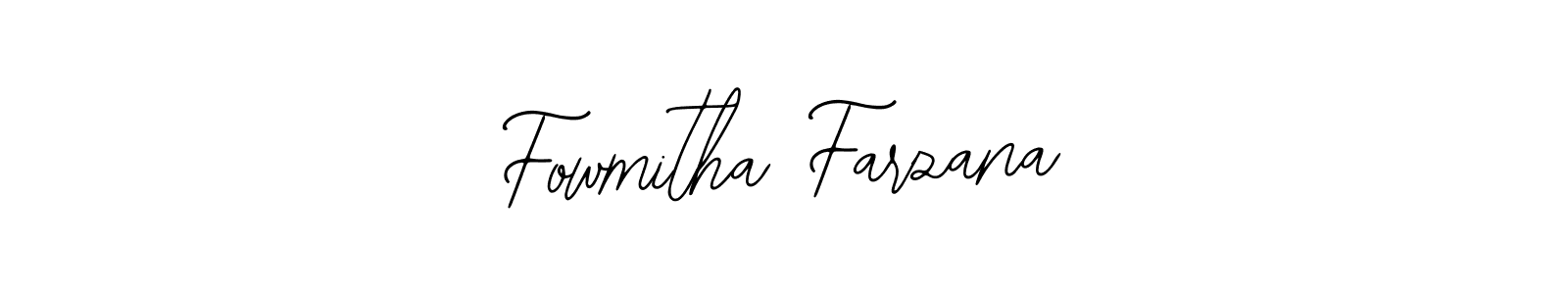 How to make Fowmitha Farzana signature? Bearetta-2O07w is a professional autograph style. Create handwritten signature for Fowmitha Farzana name. Fowmitha Farzana signature style 12 images and pictures png
