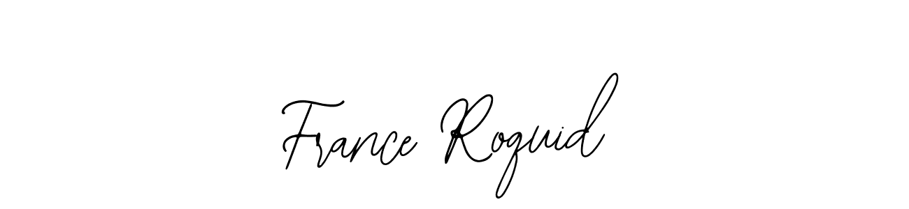 Also You can easily find your signature by using the search form. We will create France Roquid name handwritten signature images for you free of cost using Bearetta-2O07w sign style. France Roquid signature style 12 images and pictures png
