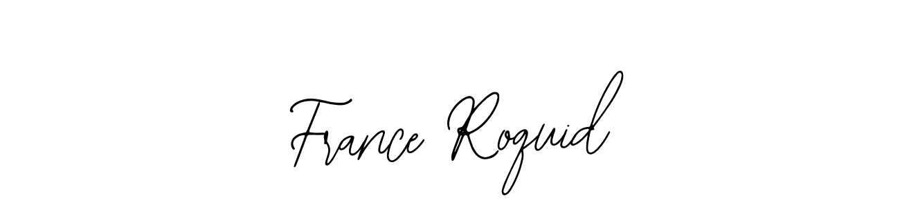 Also You can easily find your signature by using the search form. We will create France Roquid name handwritten signature images for you free of cost using Bearetta-2O07w sign style. France Roquid signature style 12 images and pictures png