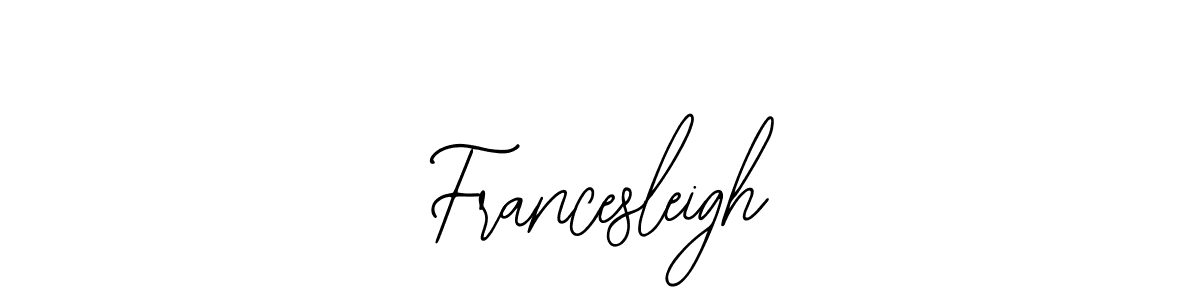 Use a signature maker to create a handwritten signature online. With this signature software, you can design (Bearetta-2O07w) your own signature for name Francesleigh. Francesleigh signature style 12 images and pictures png